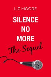 Silence No More the Sequel