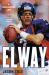 Elway : A Relentless Life