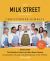 The Milk Street Cookbook : The Definitive Guide to the New Home Cooking, Including Every Recipe from Every Episode of the TV Show, 2017-2020