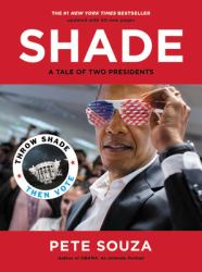 Shade : A Tale of Two Presidents