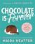 Chocolate Is Forever : Classic Cakes, Cookies, Pastries, Pies, Puddings, Candies, Confections, and More