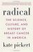 Radical : The Science, Culture, and History of Breast Cancer in America