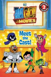 Teen Titans Go! (TM): to the Movies: Meet the Cast!