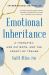 Emotional Inheritance : A Therapist, Her Patients, and the Legacy of Trauma