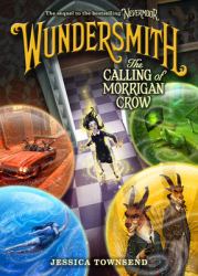 Wundersmith : The Calling of Morrigan Crow