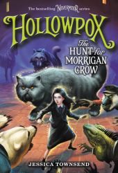 Hollowpox: the Hunt for Morrigan Crow