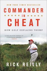 Commander in Cheat : How Golf Explains Trump