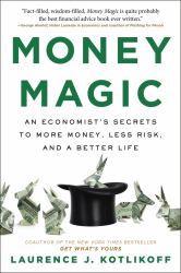 Money Magic : An Economist's Secrets to More Money, Less Risk, and a Better Life