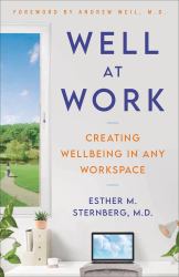 Well at Work : Creating Wellbeing in Any Workspace