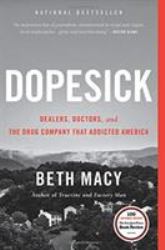 Dopesick : Dealers, Doctors, and the Drug Company That Addicted America