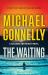 The Waiting : A Ballard and Bosch Novel