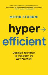 Hyperefficient : Optimize Your Brain to Transform the Way You Work