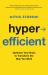 Hyperefficient : Optimize Your Brain to Transform the Way You Work