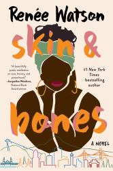 Skin and Bones : A Novel