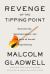 Revenge of the Tipping Point : Overstories, Superspreaders, and the Rise of Social Engineering