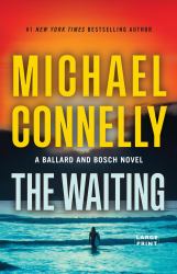 The Waiting : A Ballard and Bosch Novel