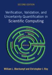 Verification, Validation, and Uncertainty Quantification in Scientific Computing