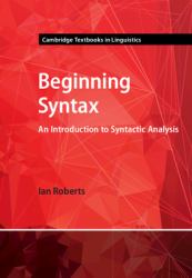 Beginning Syntax : An Introduction to Syntactic Analysis