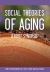 Social Theories of Aging : A Brief Synopsis