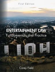 Entertainment Law Fundamentals and Practice (First Edition)