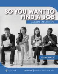 So You Want to Find a Job : Career Search Steps