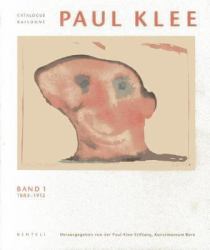 Paul Klee Catalogue Raisonn Vol. 1 : Werke 1883-1912