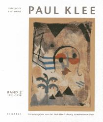 Paul Klee Catalogue Raisonn Vol. 2 : Werke 1913-1918