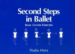 Second Steps in Ballet : Basic Center Exercises