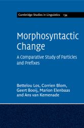 Morphosyntactic Change : A Comparative Study of Particles and Prefixes