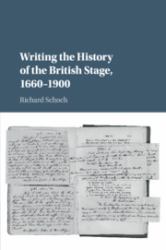 Writing the History of the British Stage : 1660-1900