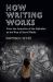 How Writing Works : Language, Literacy and Education