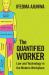 The Quantified Worker : Law and Technology in the Modern Workplace