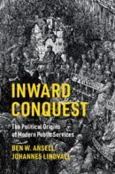 Inward Conquest : The Political Origins of Modern Public Services