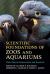 Scientific Foundations of Zoos and Aquariums : Their Role in Conservation and Research