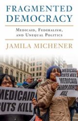 Fragmented Democracy : Medicaid, Federalism, and Unequal Politics