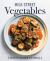 Milk Street Vegetables : 250 Bold, Simple Recipes for Every Season