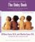 The Sears Baby Book : Everything You Need to Know about Your Baby from Birth to Age Two