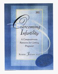 Overcoming Infertility : A Compassionate Resource for Getting Pregnant