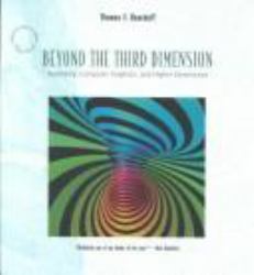 Beyond the Third Dimension : Geometry, Computer Graphics and Higher Dimensions