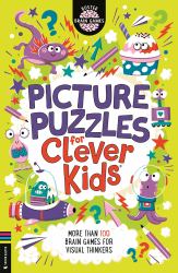 Picture Puzzles for Clever Kids® : More Than 100 Brain Games for Visual Thinkers