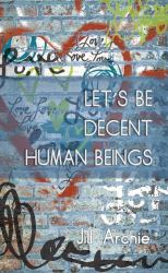 Let's Be Decent Human Beings