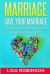 Marriage: Save Your Marriage- the Secret to Intimacy and Communication Skills