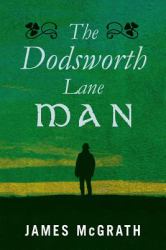 The Dodsworth Lane Man