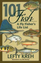 101 Fish : A Fly Fisher's Life List