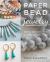 Paper Bead Jewelry : Step-by-Step Instructions for 40+ Designs