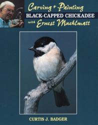 Carving and Painting a Black-Capped Chickadee with Ernest Muehlmatt