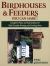 Birdhouses and Feeders You Can Make : Complete Plans and Instructions for Bird-Friendly Nesting and Feeding Sites