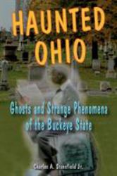 Haunted Ohio : Ghosts and Strange Phenomena of the Buckeye State