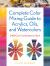 Complete Color Mixing Guide for Acrylics, Oils, and Watercolors : 2,400 Color Combinations for Each