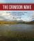 The Crimson Wave : Sockeye Salmon, Rainbow Trout, and Alaska's Bristol Bay